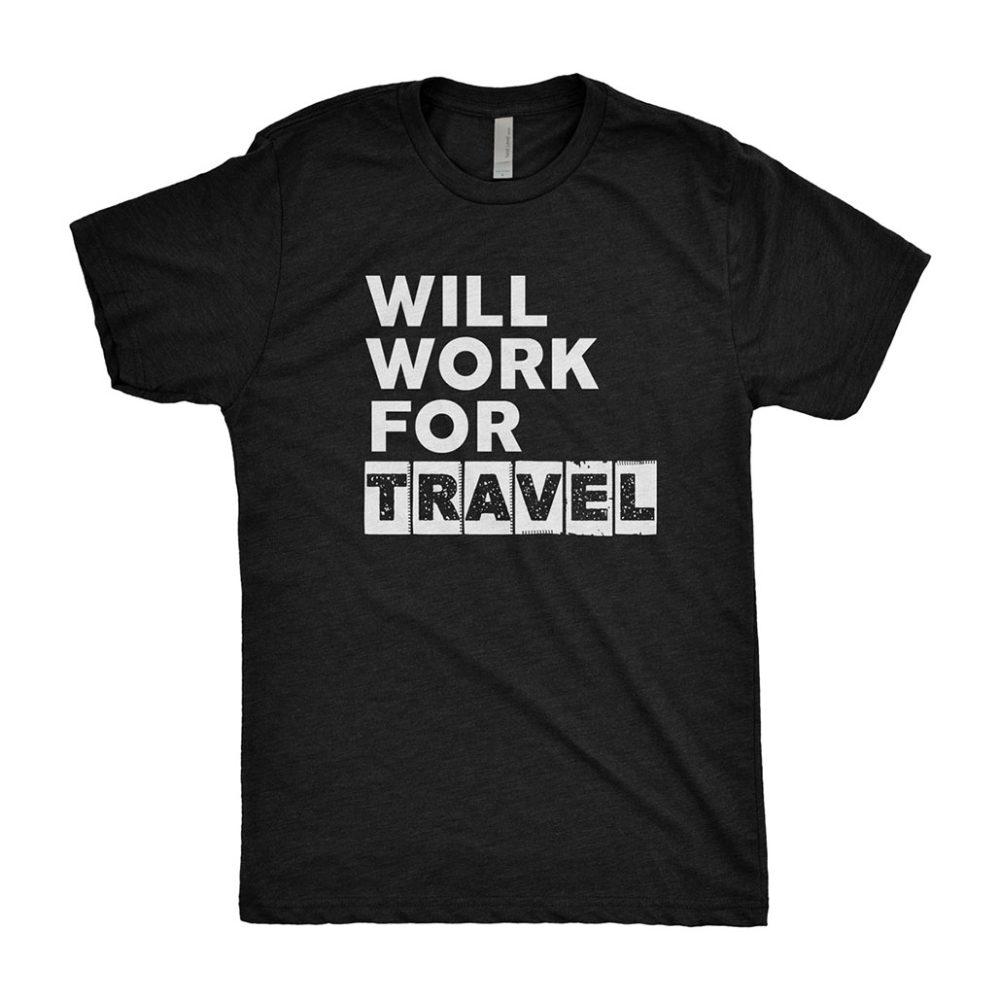 Will Work For Travel Men's T-Shirt