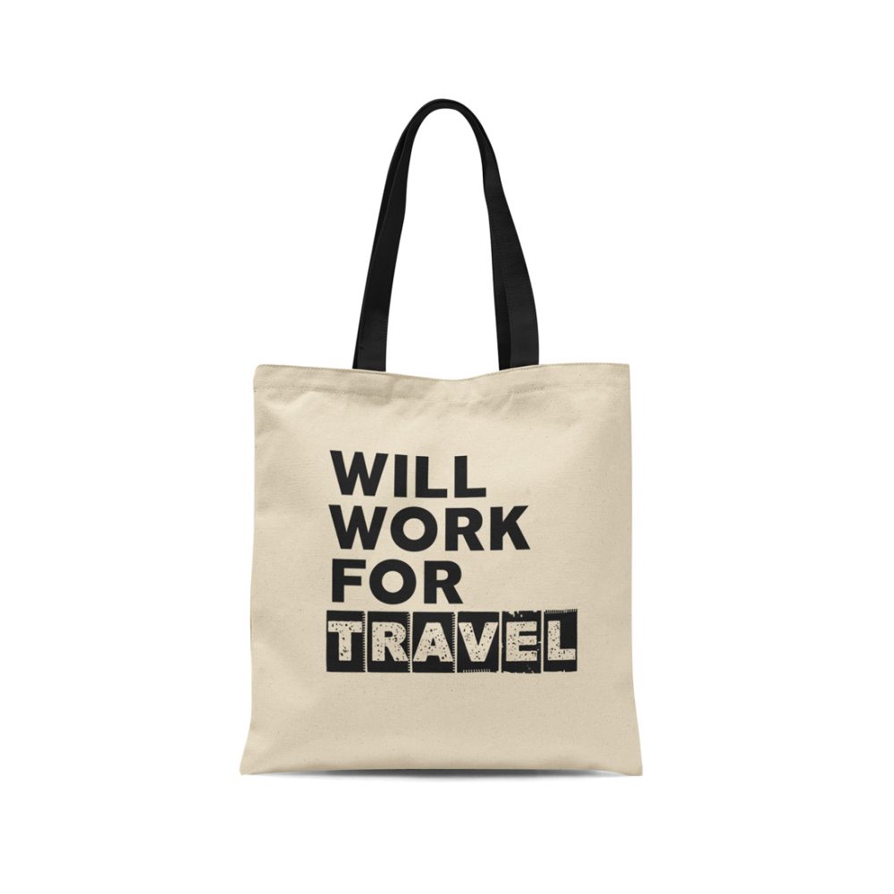 Will Work For Travel Tote Bag