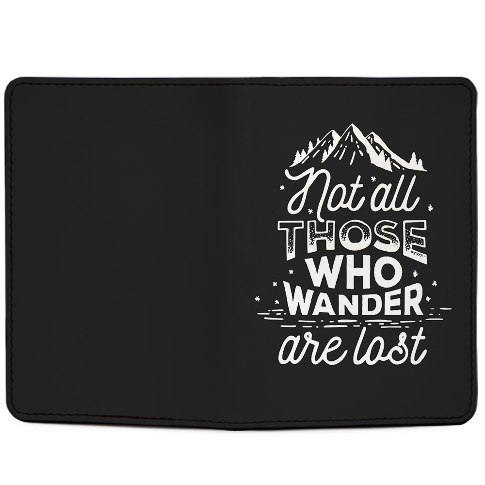 Not All Those Who Wander Are Lost Passport Holder